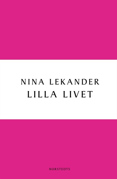 Nina Lekander - Lilla livet, Häftad