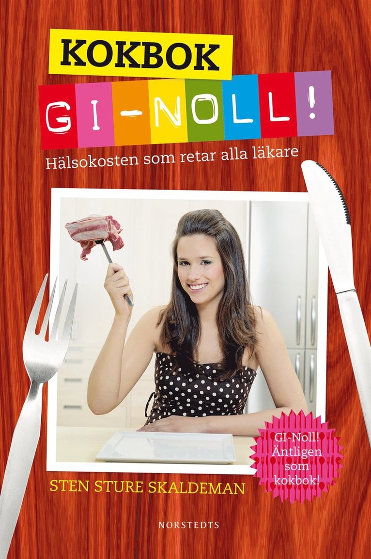 Kokbok : GI-noll! : hälsokosten som retar alla läkare