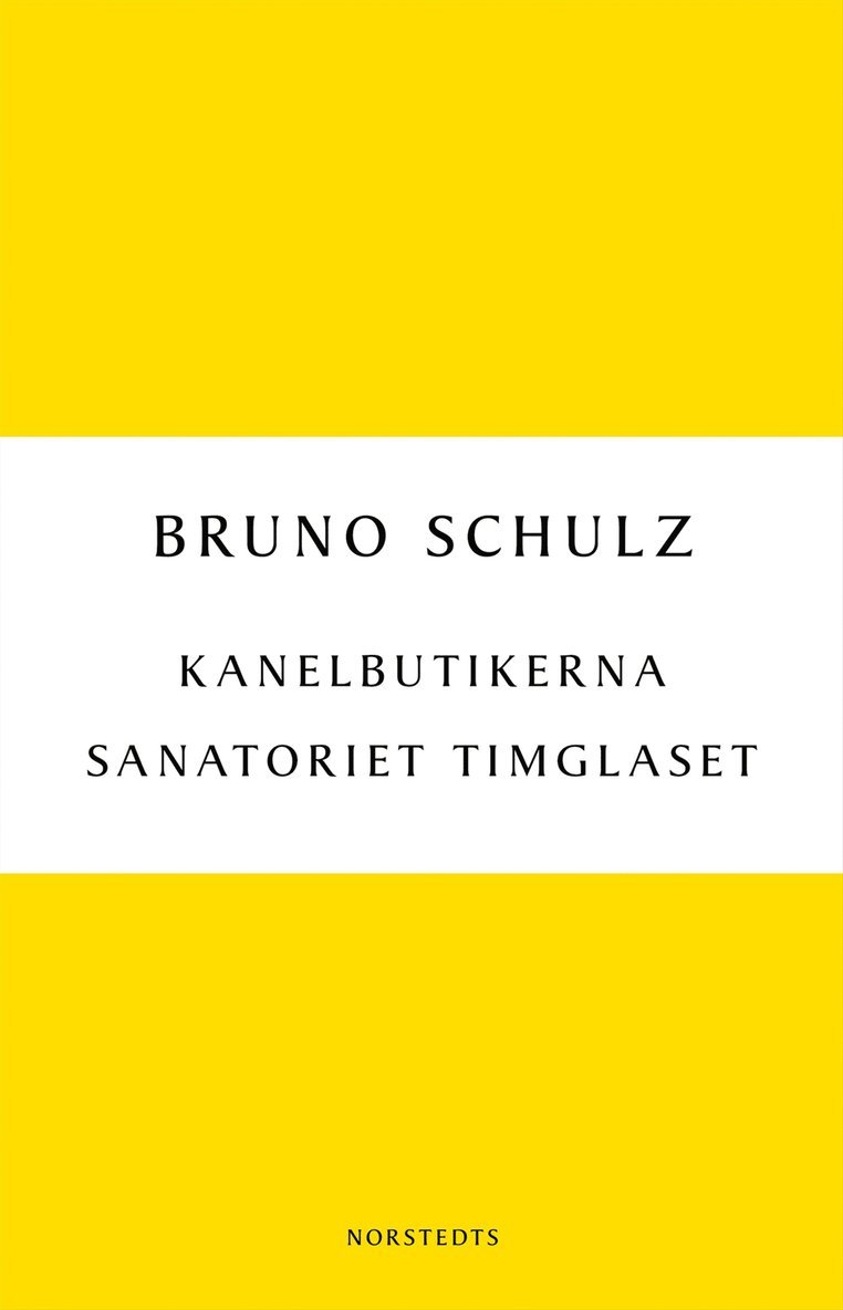 Kanelbutikerna ; Sanatoriet Timglaset
