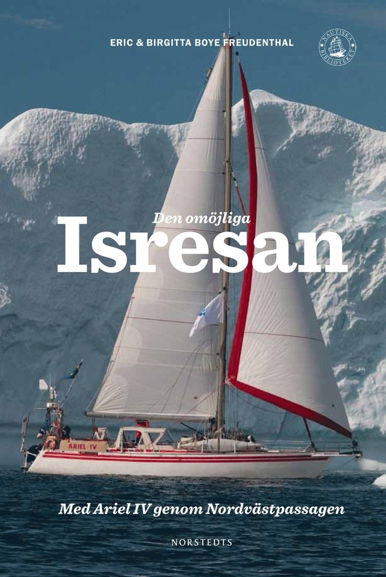Den omöjliga isresan : med Ariel IV genom Nordvästpassagen