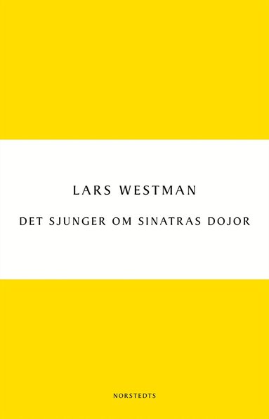 Lars Westman - Det sjunger om Sinatras dojor, Häftad