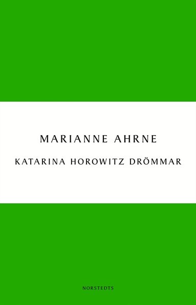 Marianne Ahrne - Katarina Horowitz drömmar, Häftad