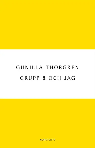 Gunilla Thorgren - Grupp 8 och jag, Häftad