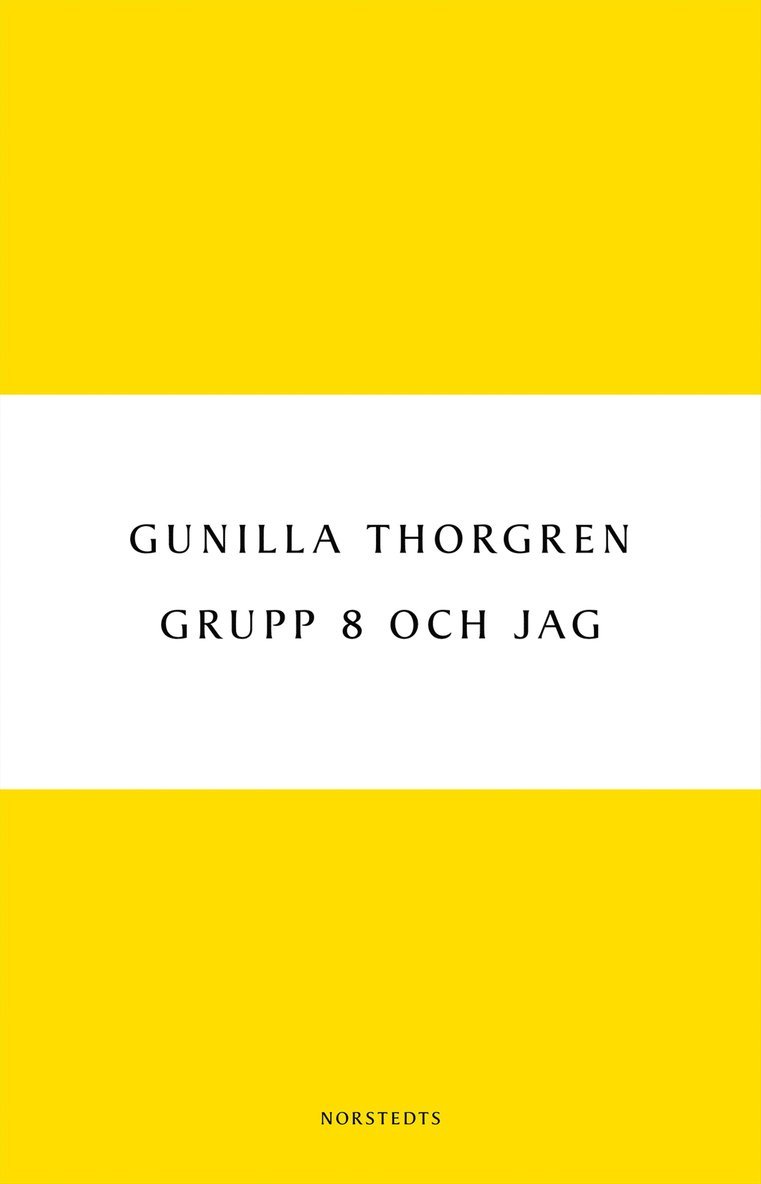 Gunilla Thorgren - Grupp 8 och jag, Häftad