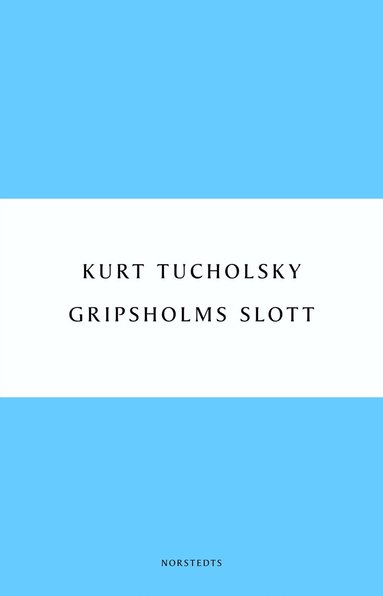 Kurt Tucholsky - Gripsholms slott : en sommarsaga, Häftad