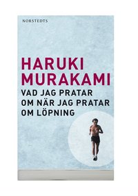 bokomslag Vad jag pratar om när jag pratar om löpning