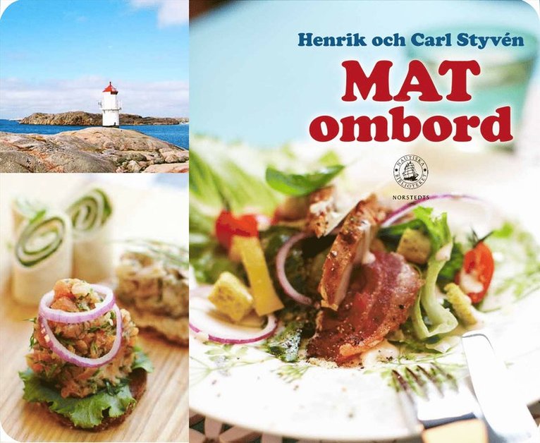 Henrik Styvén, Carl Styvén - Mat ombord : läckert och lättlagat till sjöss, Häftad