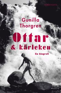 bokomslag Ottar och kärleken : en biografi