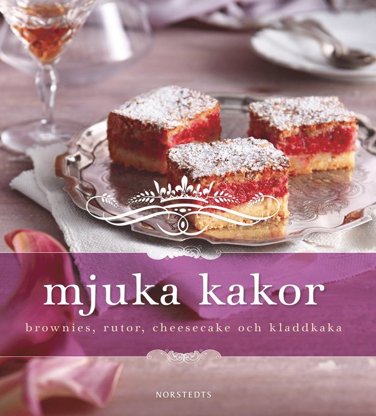 Mjuka kakor : brownies, rutor, cheesecake och kladdkaka, Inbunden