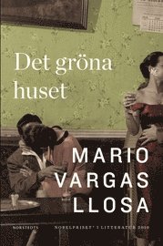 Mario Vargas Llosa - Det gröna huset, Inbunden