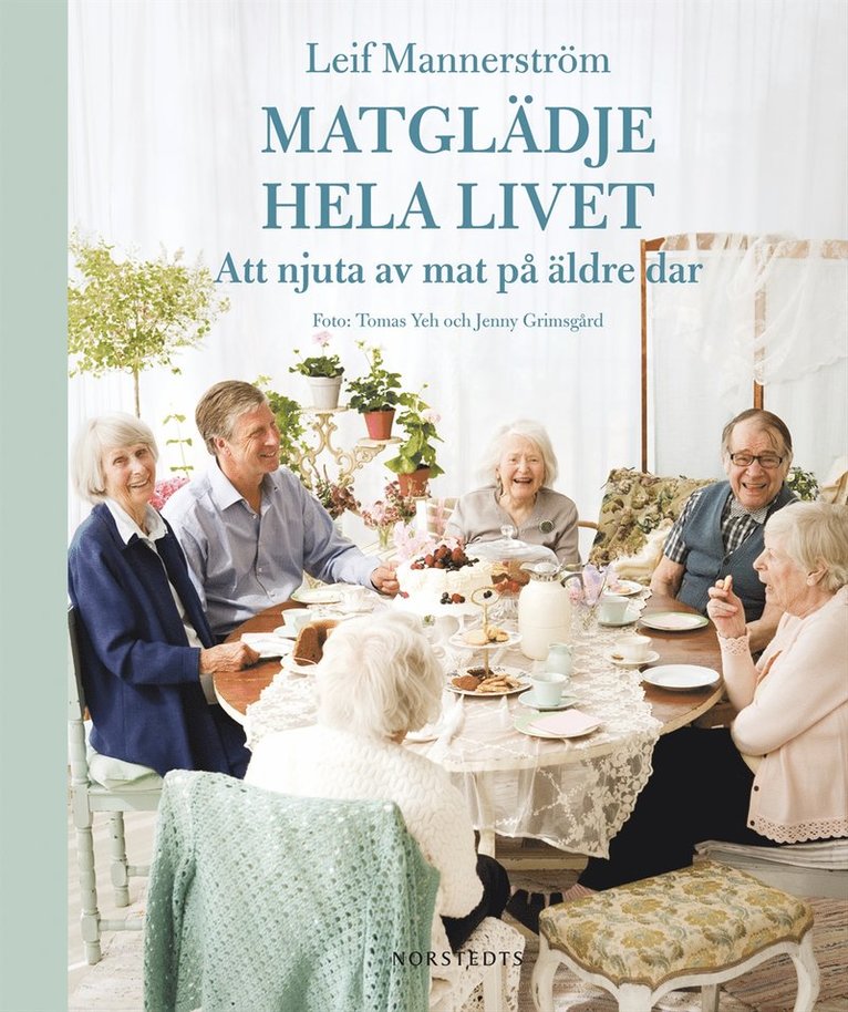 Matglädje hela livet : att njuta av mat på äldre dar