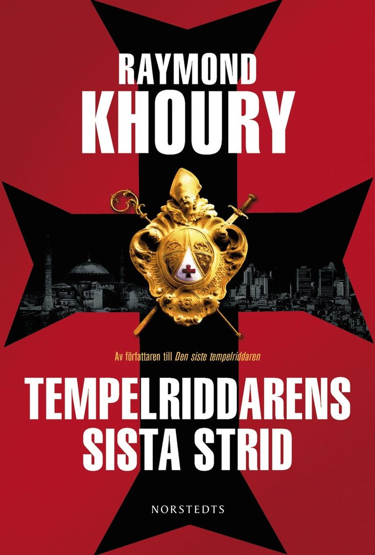 Raymond Khoury - Tempelriddarens sista strid, Inbunden
