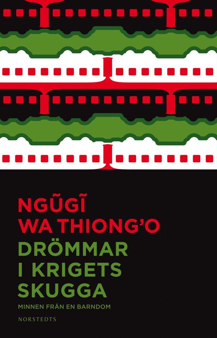 Ngugi Wa Thiong'o - Drömmar i krigets skugga : minnen från en barndom, Inbunden