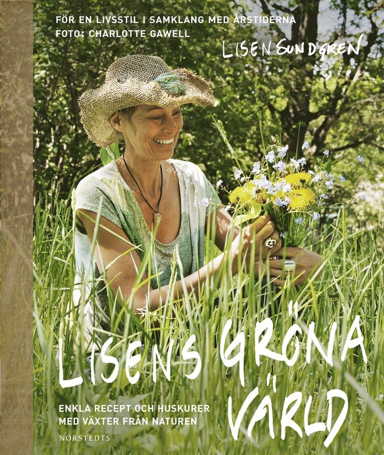 Lisen Sundgren - Lisens gröna värld : enkla recept och huskurer med växter från naturen, Kartonnage