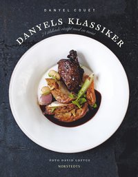 bokomslag Danyels klassiker : 74 älskade recept med en twist