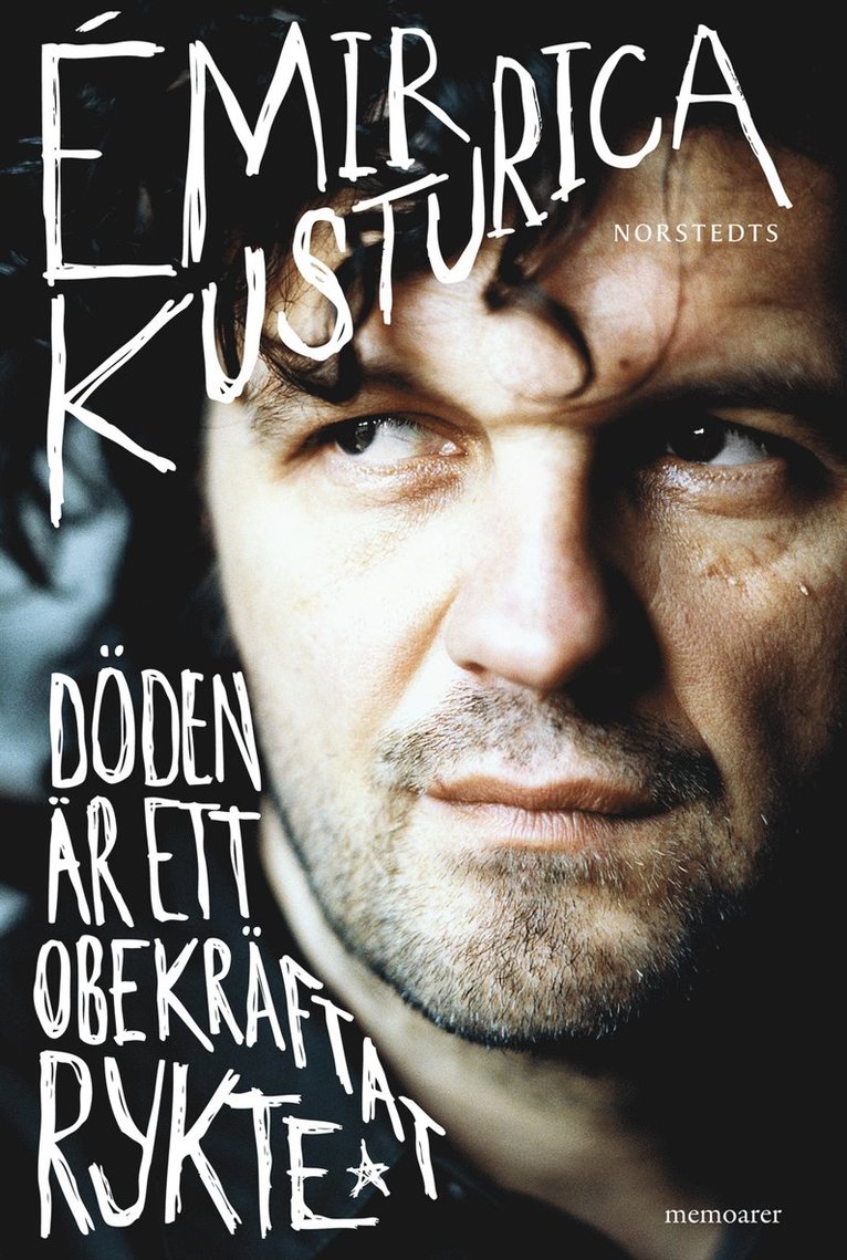 Emir Kusturica - Döden är ett obekräftat rykte, Inbunden