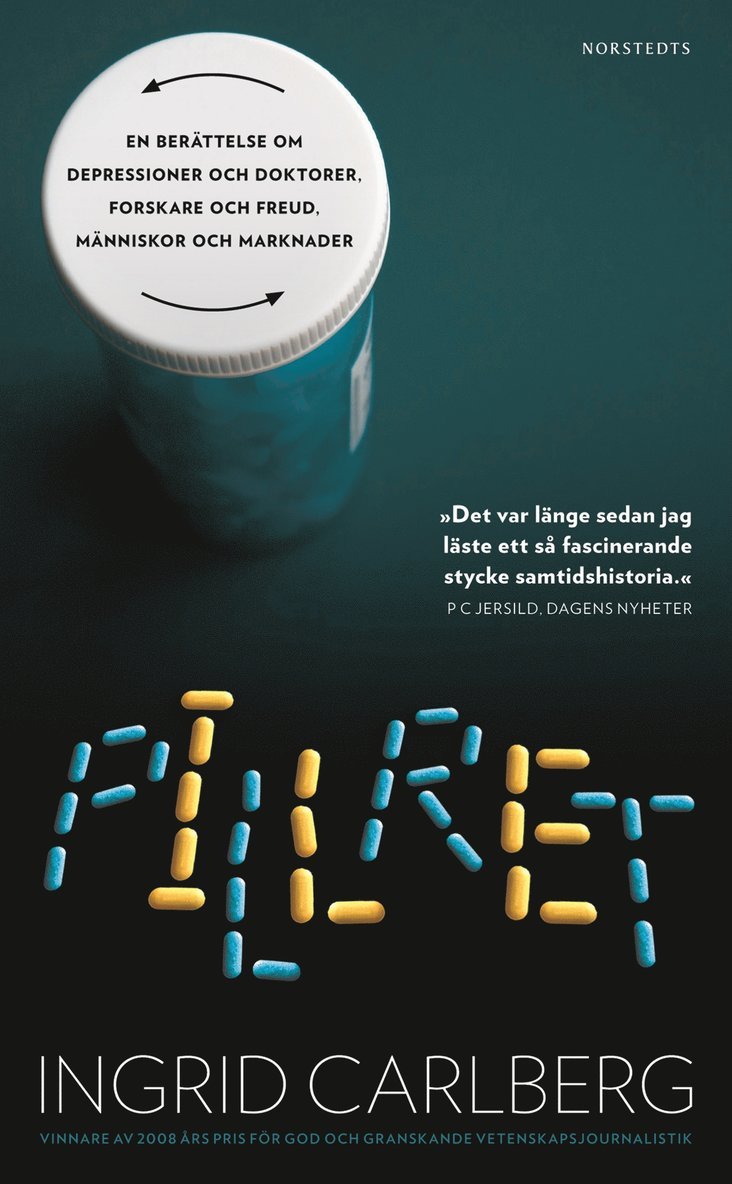 Ingrid Carlberg - Pillret : en berättelse om depressioner och doktorer, forskare och Freud, människor och marknader, Pocket