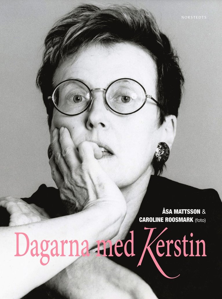 Caroline Roosmark, Åsa Mattsson - Dagarna med Kerstin, Inbunden
