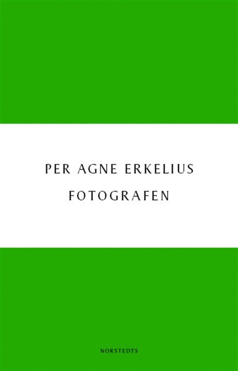 Per Agne Erkelius - Fotografen, Häftad