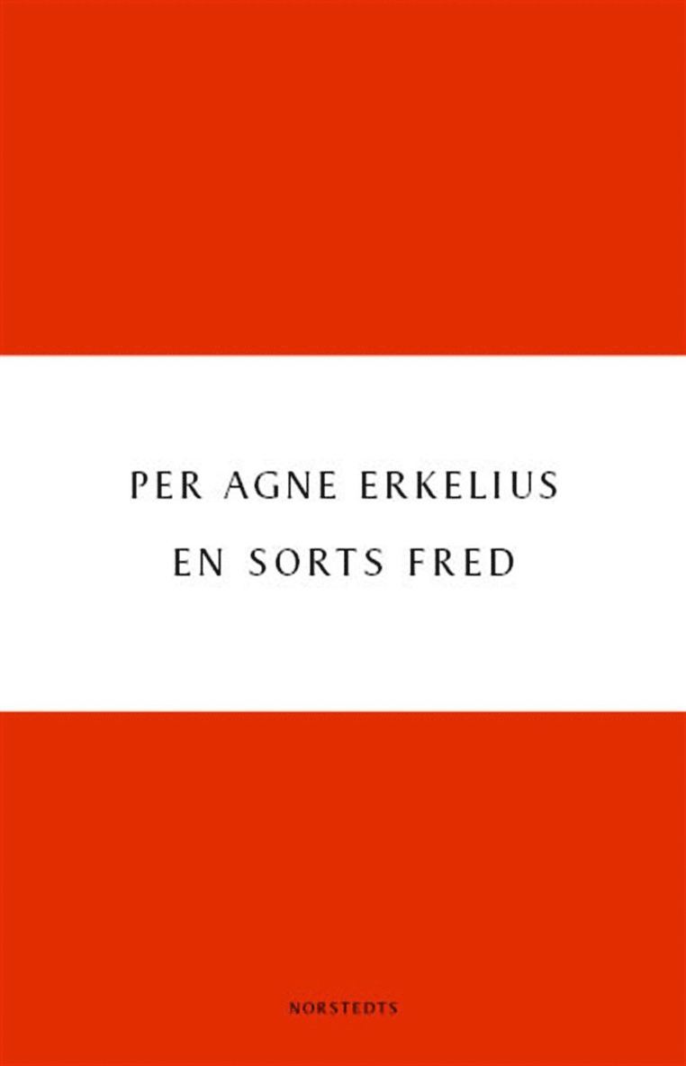 Per Agne Erkelius - En sorts fred, Häftad