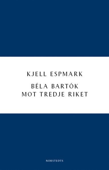 bokomslag Béla Bartók mot Tredje riket