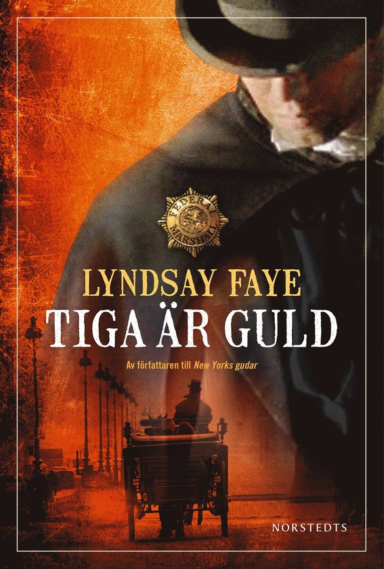 Lyndsay Faye - Tiga är guld, Inbunden