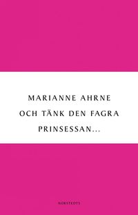 bokomslag Och tänk den fagra prinsessan