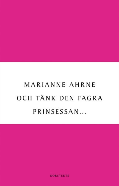 bokomslag Och tänk den fagra prinsessan