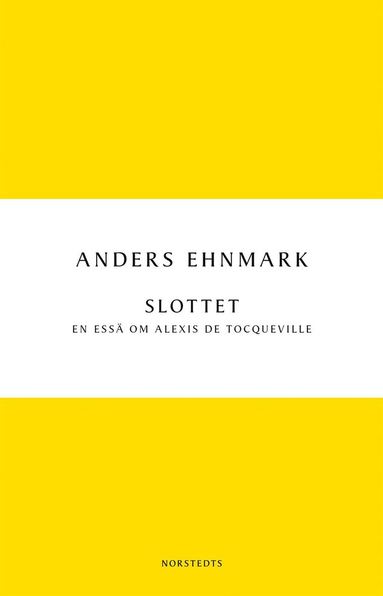 bokomslag Slottet : en essä om Alexis de Tocqueville