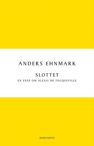 bokomslag Slottet : en essä om Alexis de Tocqueville