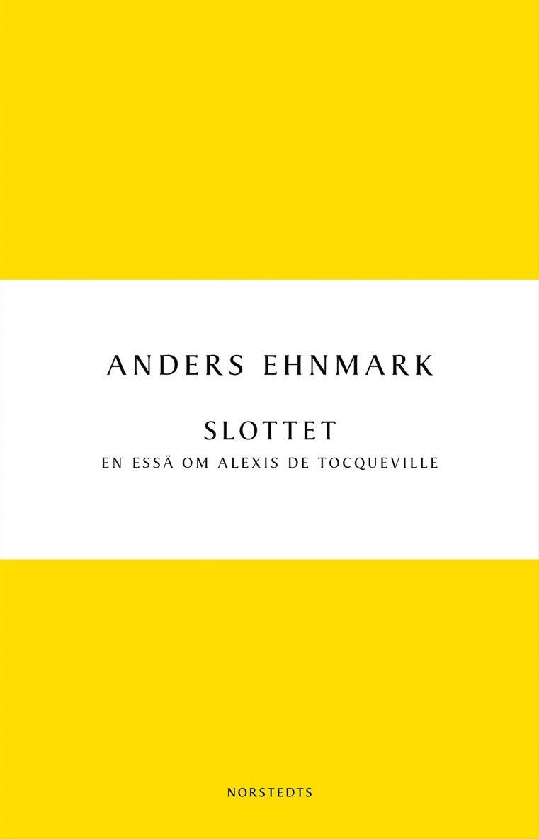 Slottet : en essä om Alexis de Tocqueville 1