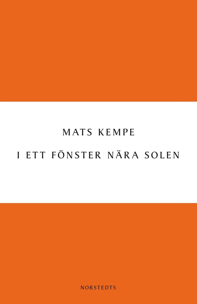 Mats Kempe - I ett fönster nära solen, Häftad