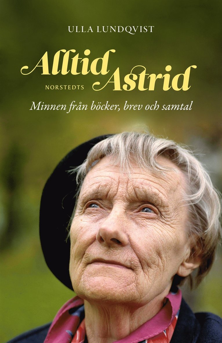 Alltid Astrid : minnen från böcker, brev och samtal