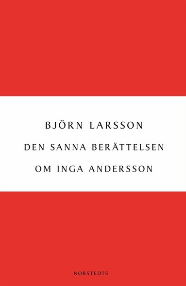 Björn Larsson - Den sanna berättelsen om Inga Andersson, Häftad