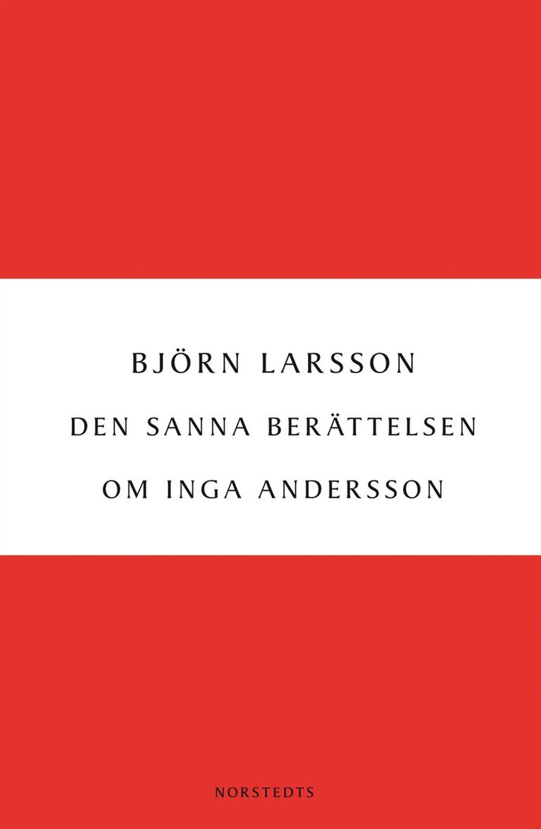 Björn Larsson - Den sanna berättelsen om Inga Andersson, Häftad
