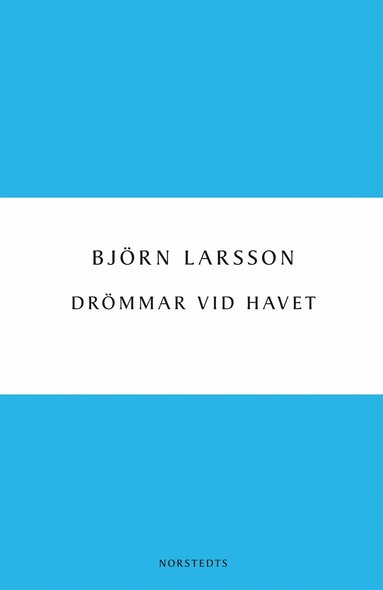 Björn Larsson - Drömmar vid havet, Häftad