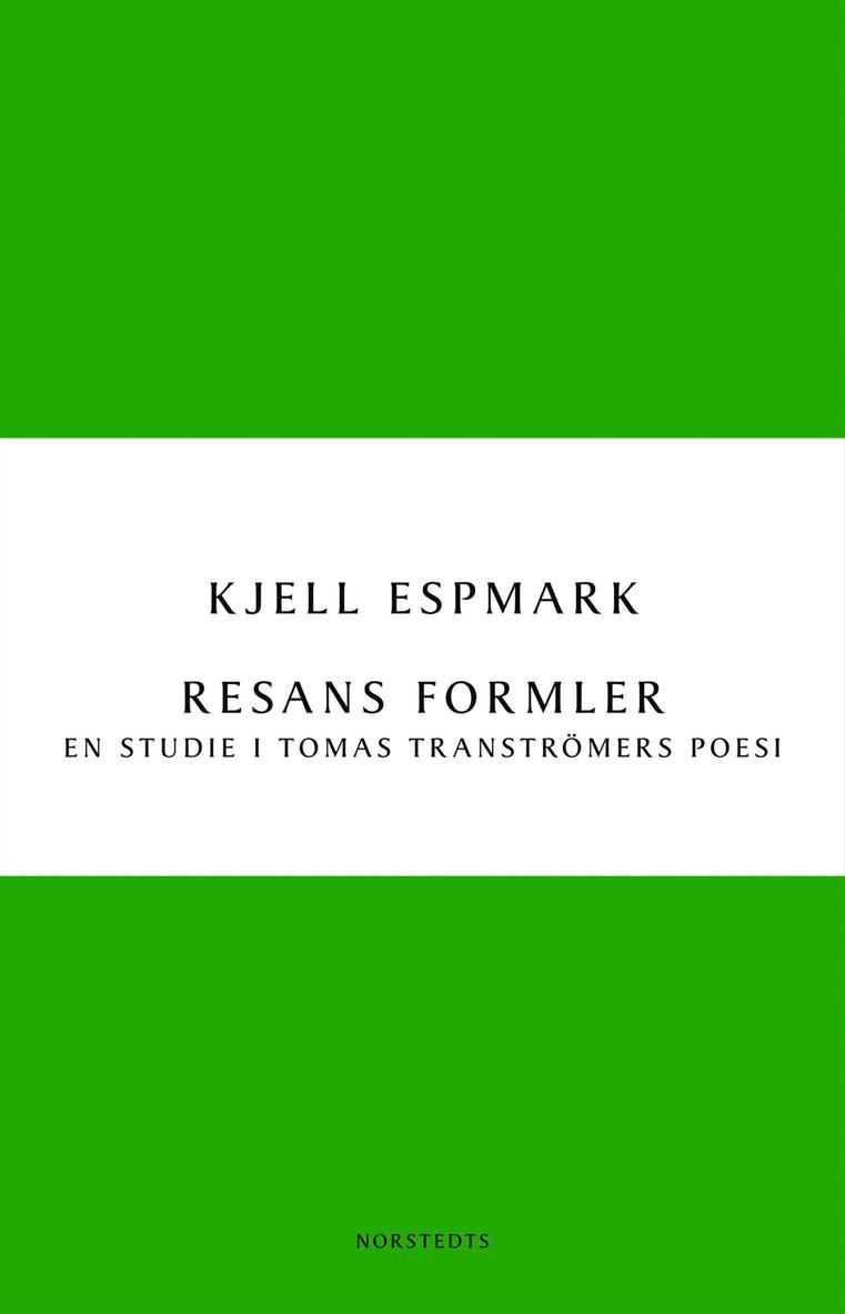 Resans formler : en studie i Tomas Tranströmers poesi 1