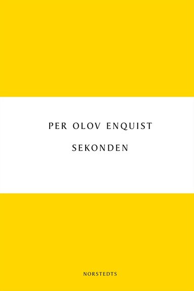 Per Olov Enquist - Sekonden, Häftad