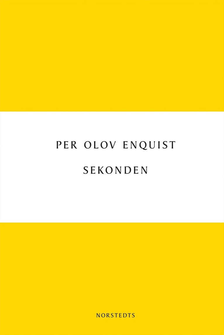 Per Olov Enquist - Sekonden, Häftad