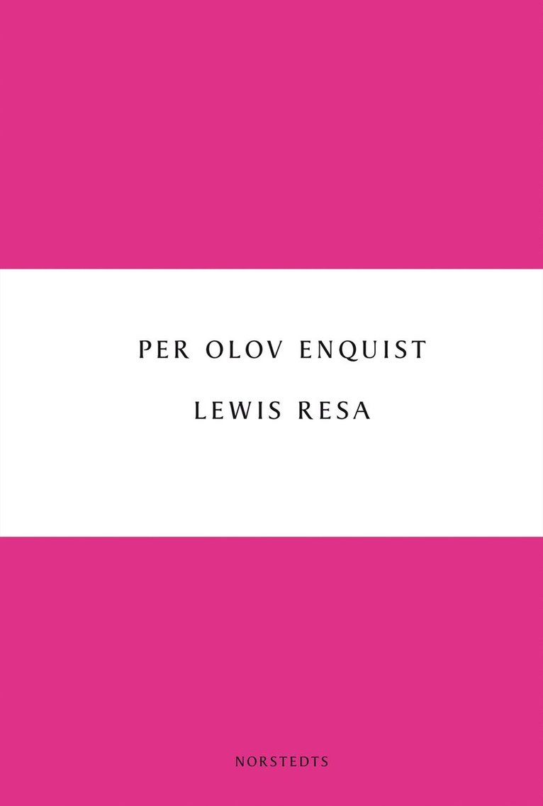 Per Olov Enquist - Lewis resa, Häftad