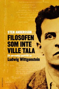 bokomslag Filosofen som inte ville tala : ett personligt porträtt av Ludwig Wittgenstein