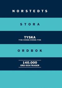 bokomslag Norstedts stora tyska ordbok : Tysk-svensk/Svensk-tysk 140 000 ord och fras