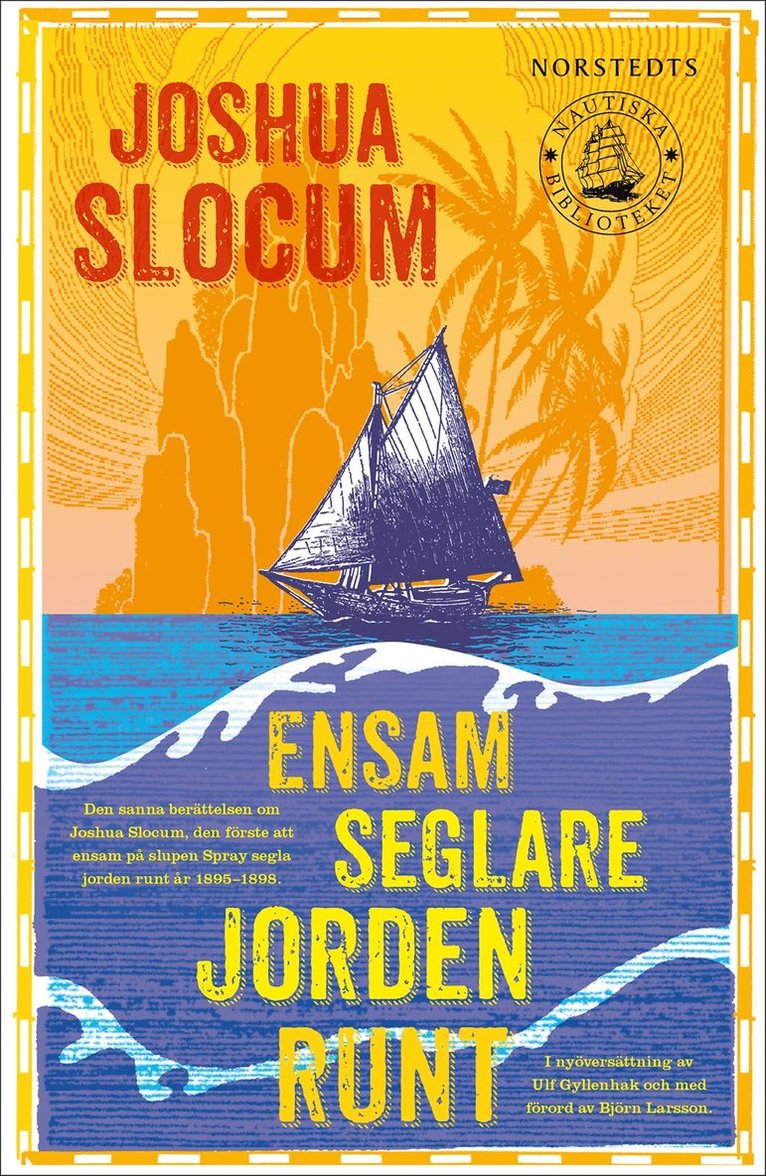 Joshua Slocum - Ensam seglare jorden runt, Inbunden