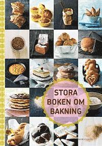 bokomslag Stora boken om bakning : doften av nybakat!