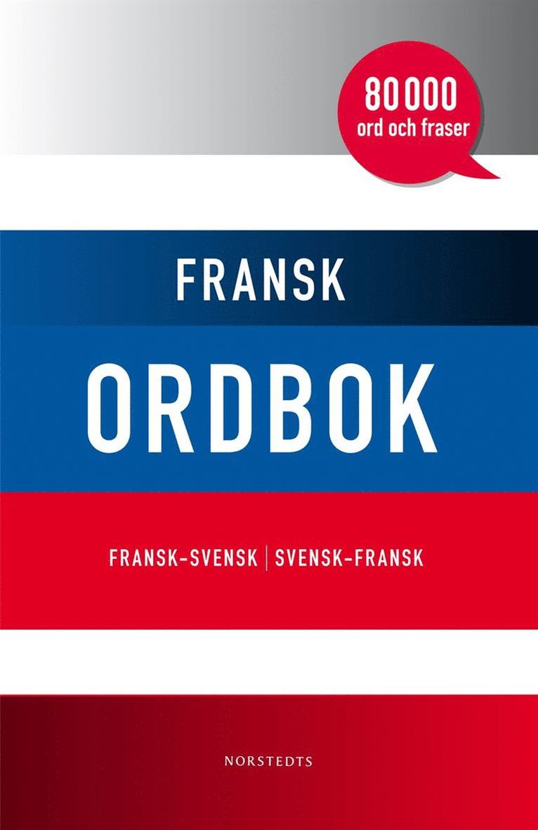 Fransk ordbok : fransk-svensk / svensk-fransk : 80 000 ord och fraser 1
