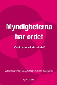 bokomslag Myndigheterna har ordet : Om kommunikation i skrift