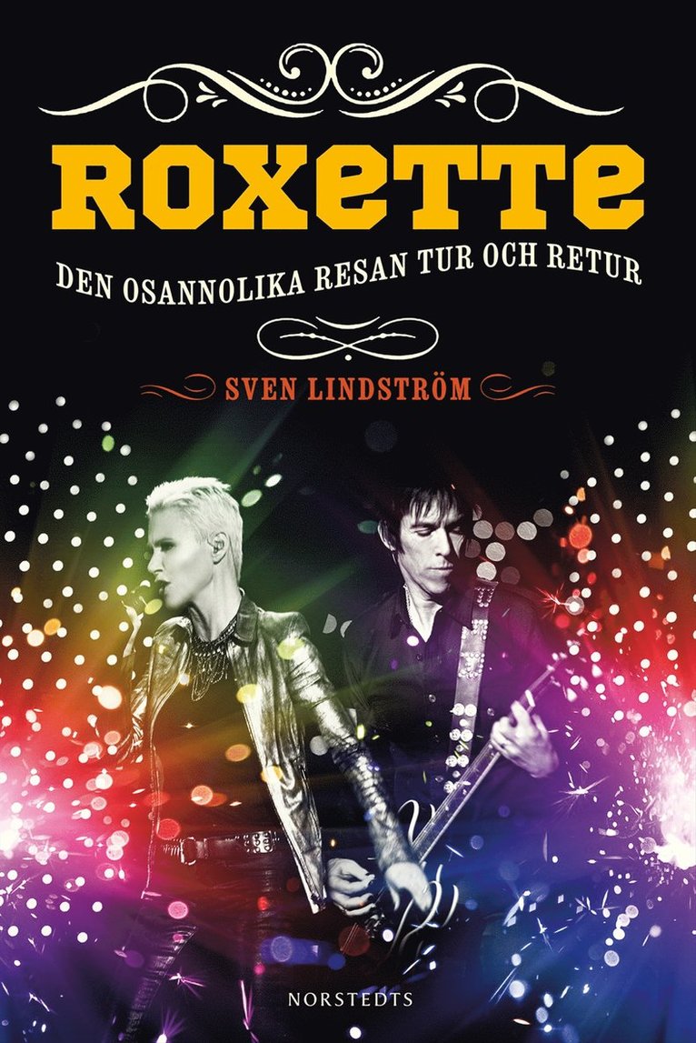 Roxette : Den osannolika resan tur och retur