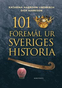 bokomslag 101 föremål ur Sveriges historia