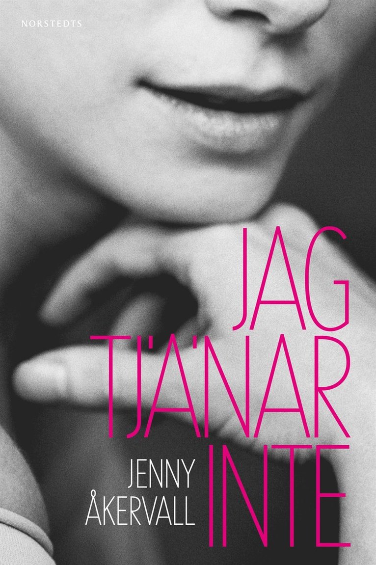 Jenny Åkervall - Jag tjänar inte, Inbunden