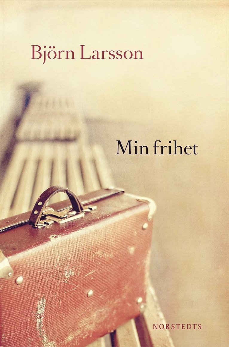 Björn Larsson - Min frihet, Inbunden